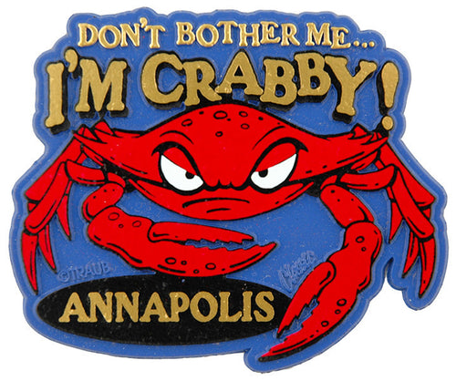 Rubber Magnet Large Annapolis Don't Bother Me...I'm Crabby
