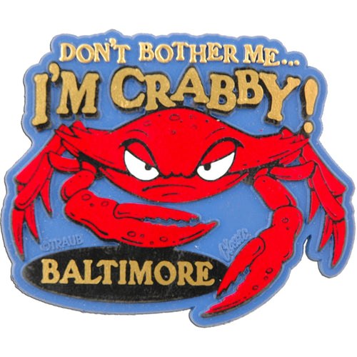 Rubber Magnet Large Baltimore Don't Bother Me...I'm Crabby