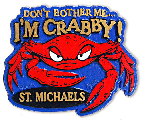 Magnet Large St Michaels  Don't Bother Me...I'm Crabby