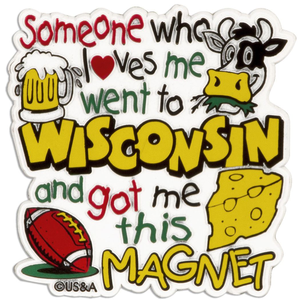 Rubber Magnet - Large - Wisconsin Someone Loves me