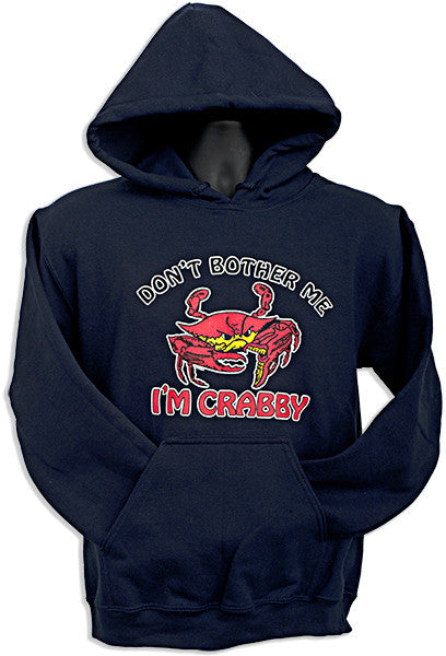 HOODED SWEATSHIRT Don't Bother Me I'm Crabby NAVY