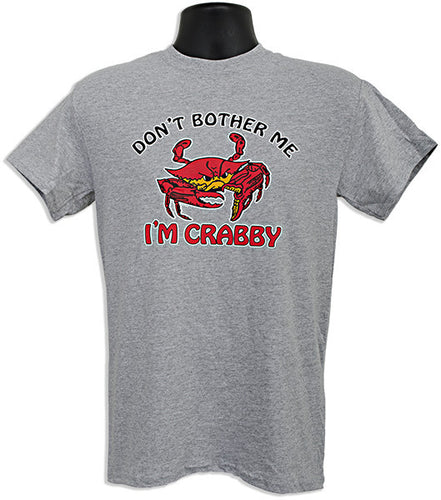 T-Shirt Don't Bother Me I'm Crabby SPORT GREY