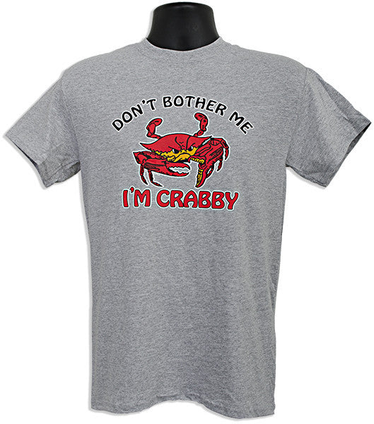 T-Shirt Don't Bother Me I'm Crabby SPORT GREY