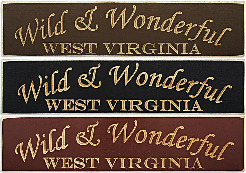 Wood Sign Carved Wild & Wonderful West Virginia Souvenir